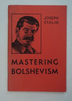 98564] Mastering Bolshevism. Joseph STALIN
