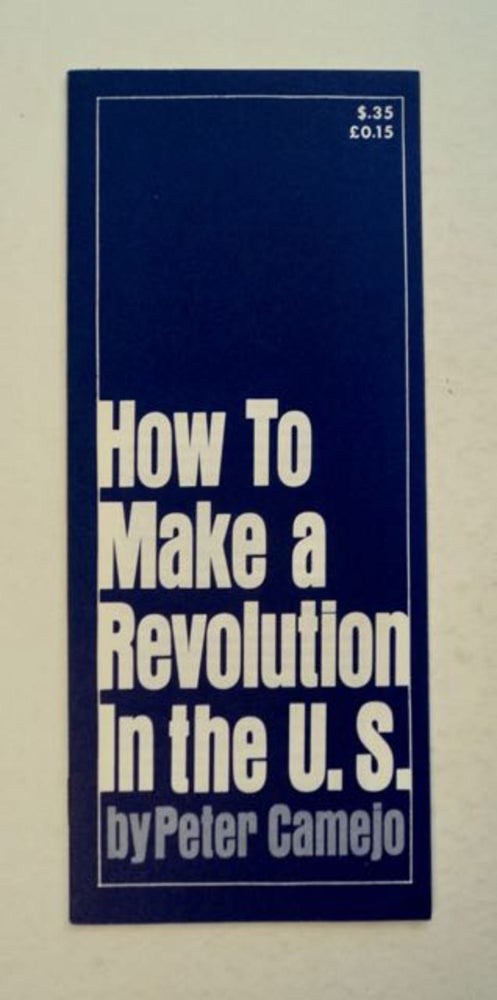 [98573] How to Make a Revolution in the U.S. Peter CAMEJO.