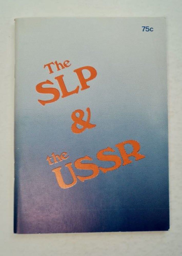 [98575] The SLP & the USSR. SOCIALIST LABOR PARTY.