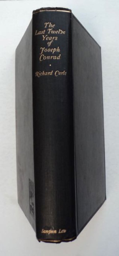 [98591] The Last Twelve Years of Joseph Conrad. Richard CURLE.