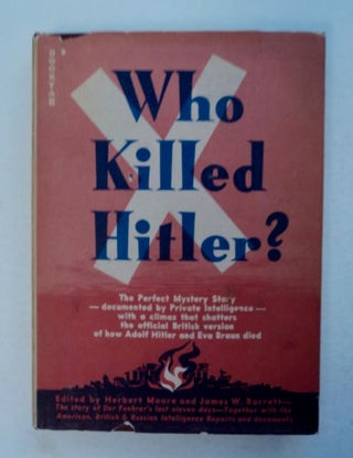 98850] Who Killed Hitler? The Complete Story of How Death Came to Der Fuehrer and Eva Braun...