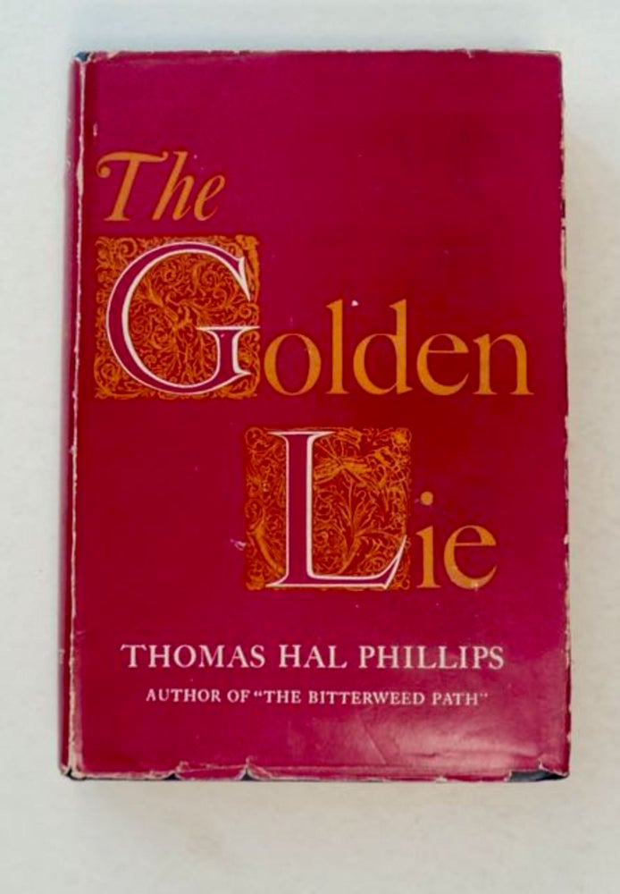 [98900] The Golden Lie. Thomas Hal PHILLIPS.
