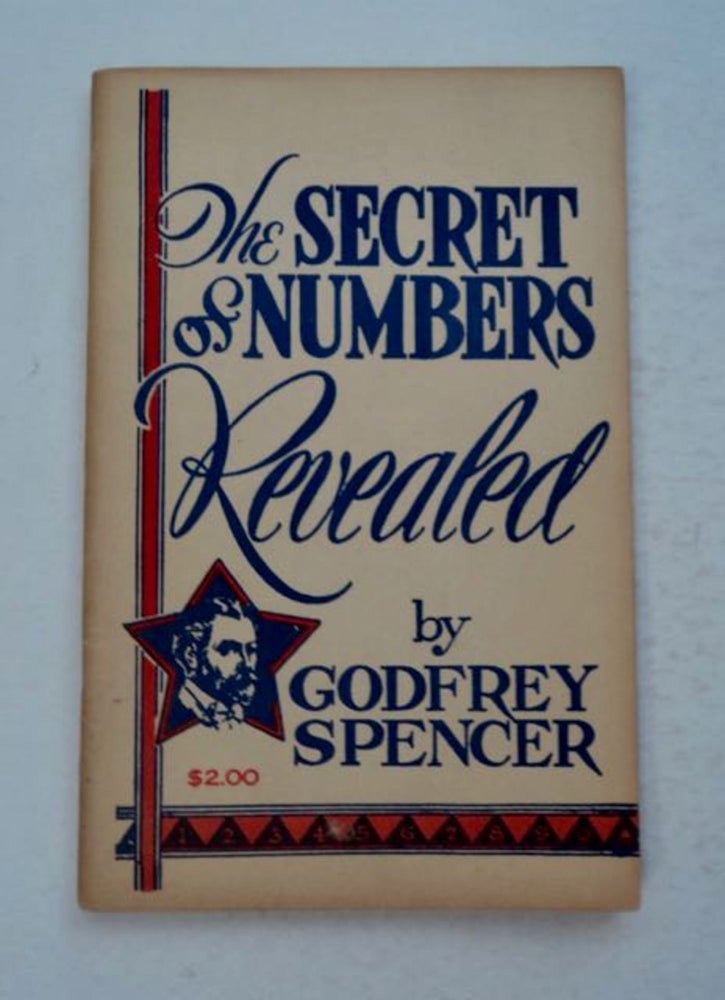 [98922] The Secret of Numbers Revealed: The Magic Power of Numbers. Godfrey SPENCER.