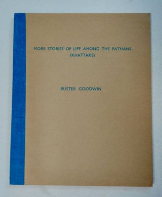 98930] More Stories of Life among the Pathans (Khattaks). Buster GOODWIN