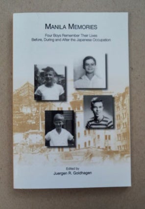 98956] Manila Memories: Four Boys Remember Their Lives before, during and after the Japanese...