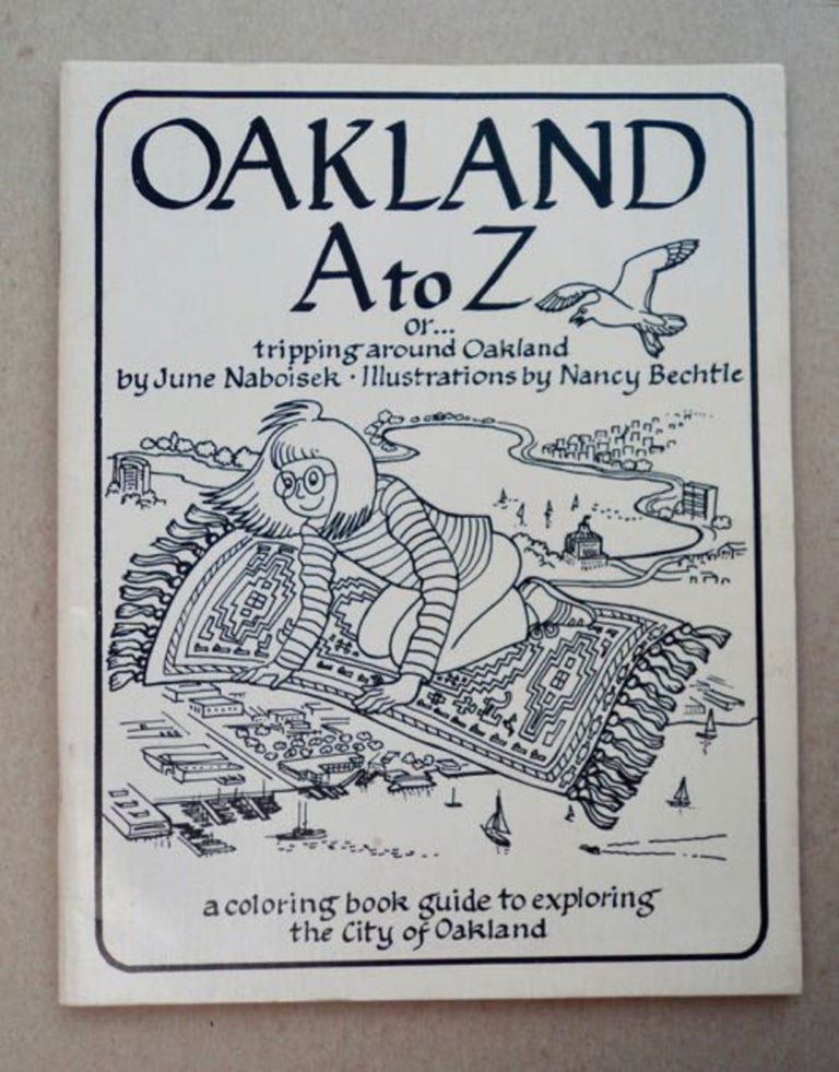 [98983] Oakland A to Z; or, Tripping abound Oakland. June NABOISEK.