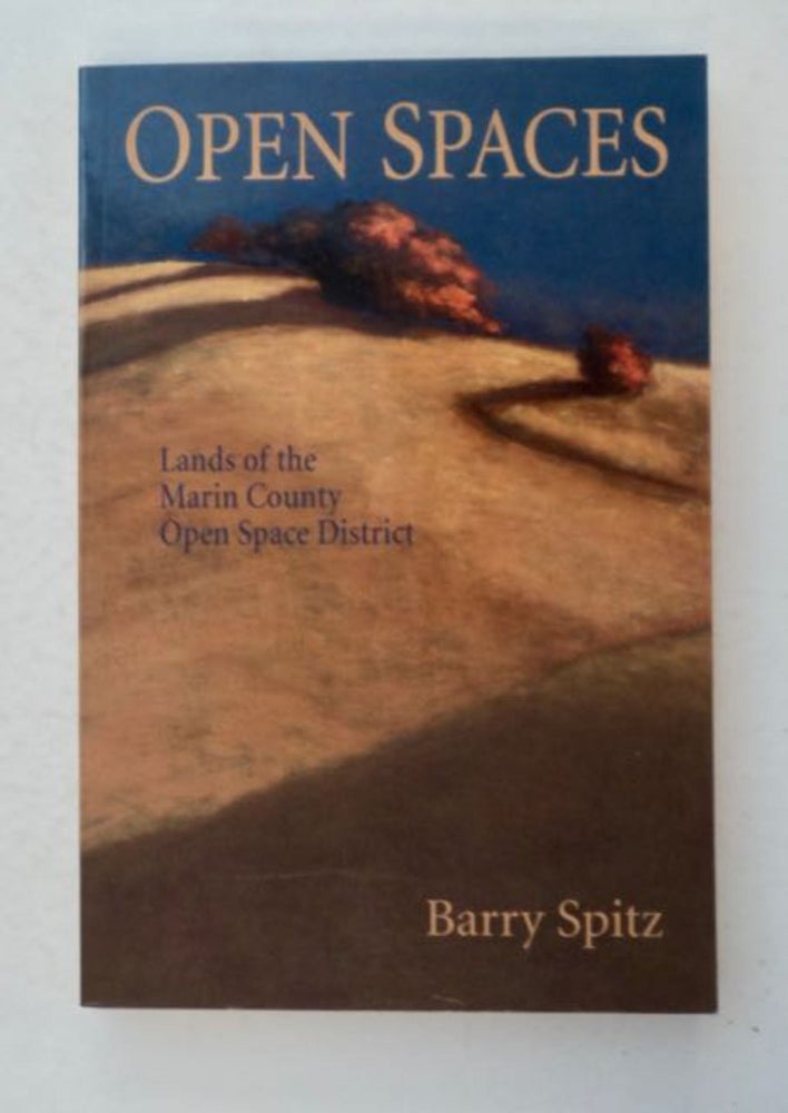 [98988] Open Spaces: Lands of the Marin County Open Space District. Barry SPITZ.