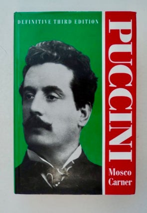 98999] Puccini: A Critical Biography. Mosco CARNER