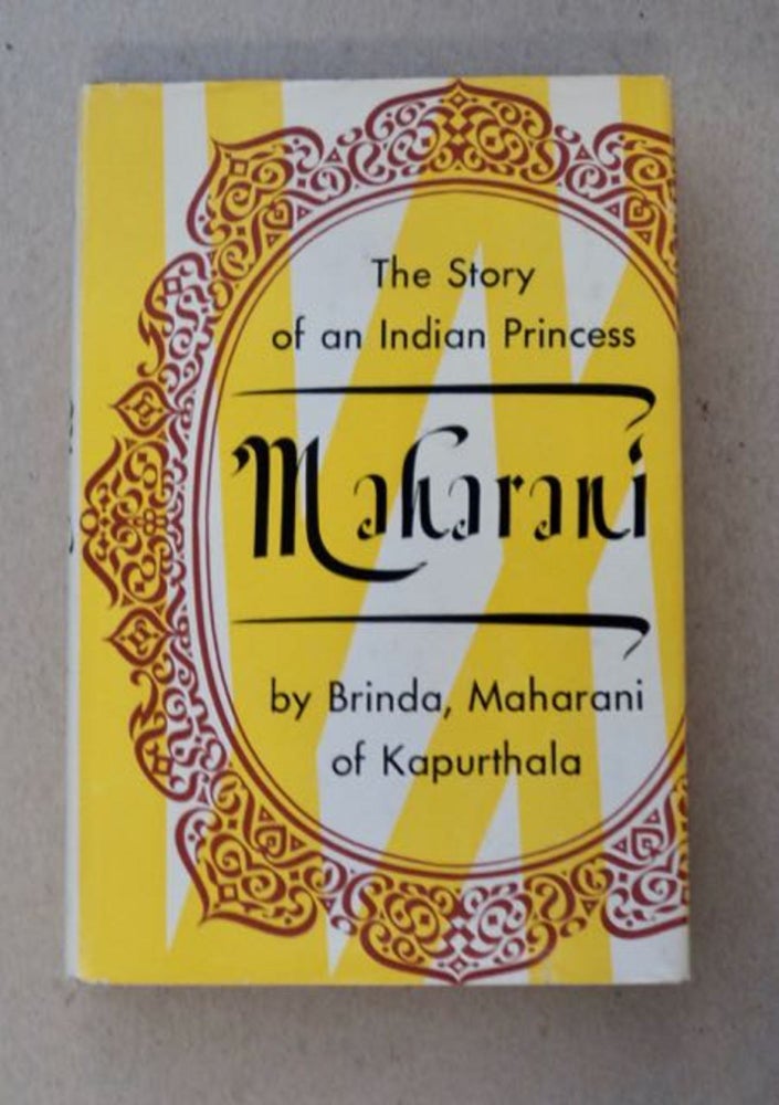 [99000] Maharani: The Story of an Indian Princess. Maharani of Kapurthala BRINDA, as told to Elaine Williams.