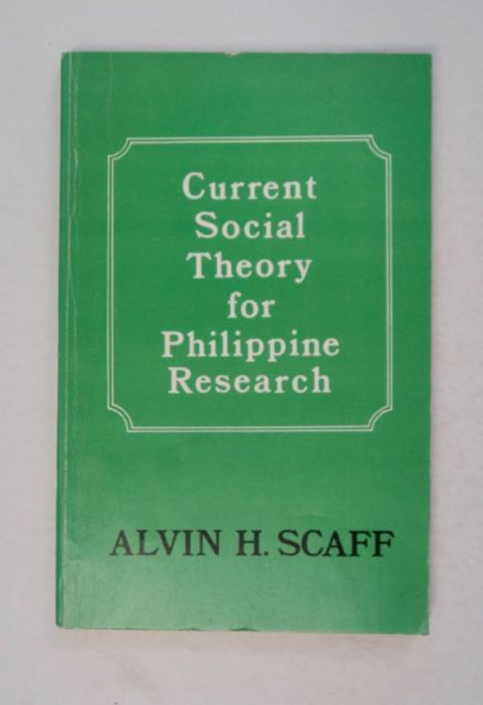 [99077] Current Social Theory for Philippine Research. Alvin H. SCAFF.
