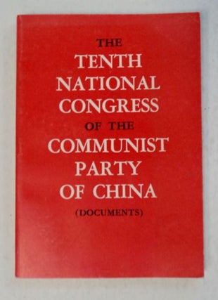 99100] Tenth National Congress of the Communist Party of China. COMMUNIST PARTY OF CHINA