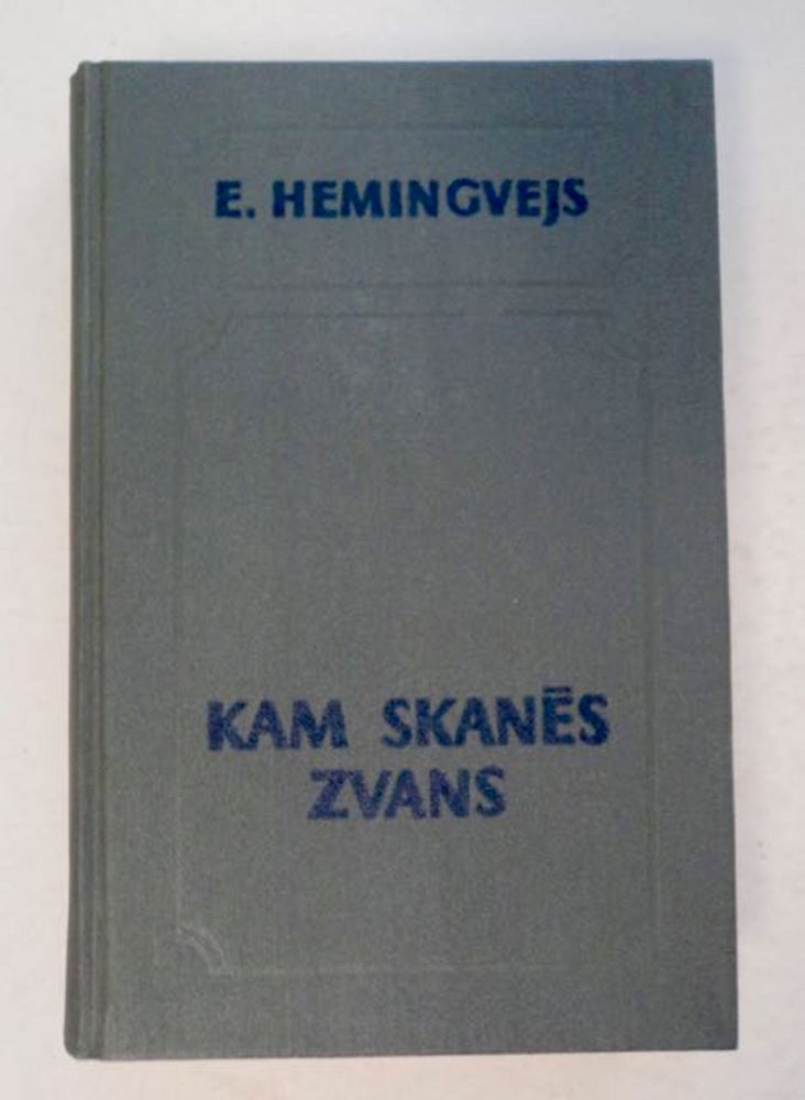 [99104] Kam Skanes Zvans. E. HEMINGVEJS, Ernest Hemingway.
