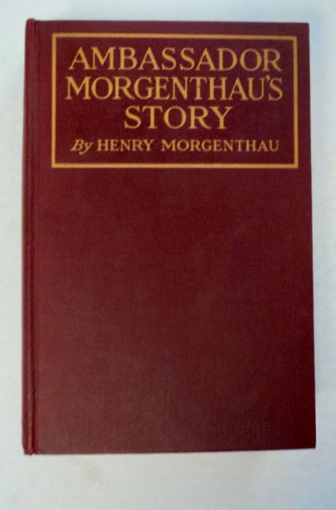 [99107] Ambassador Morgenthau's Story. Henry MORGENTHAU.