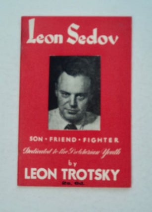99149] Leon Sedov, Son - Friend - Fighter. Leon TROTSKY