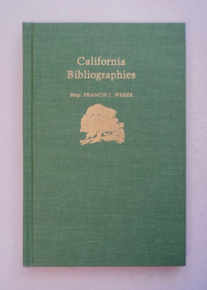 [99179] California Bibliographies. Msgr. Francis J. WEBER.