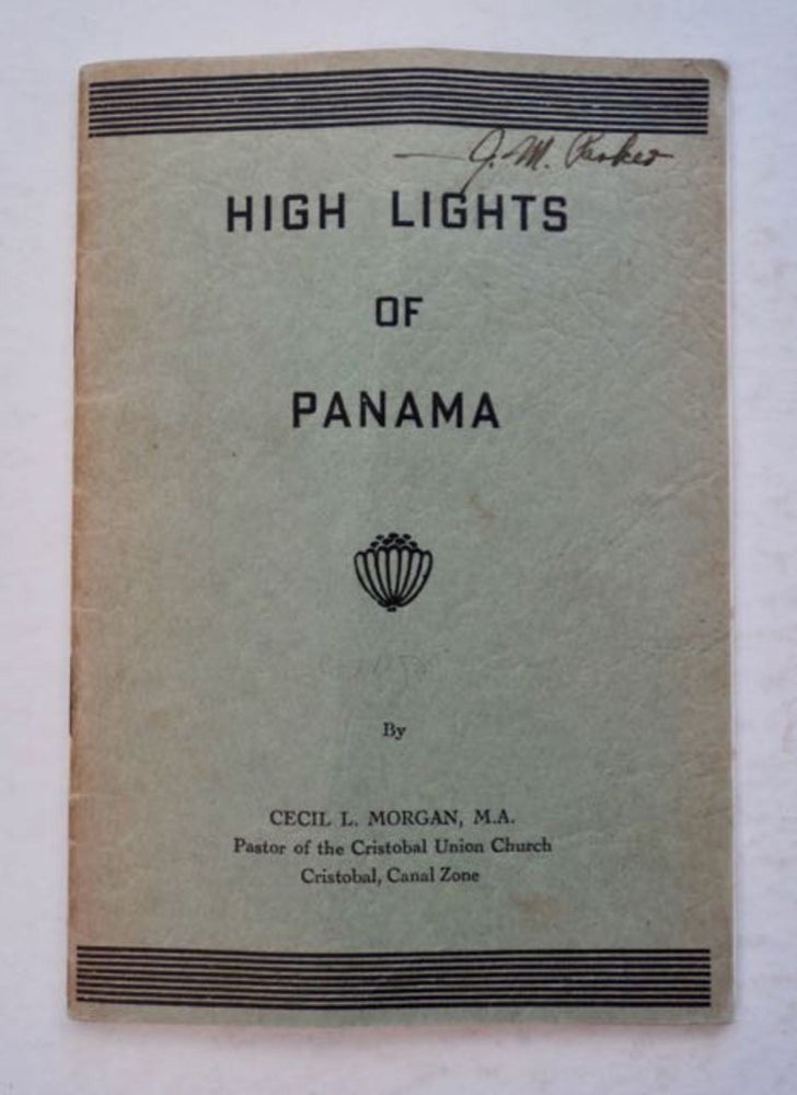 [99182] High Lights of Panama. Cecil L. MORGAN.
