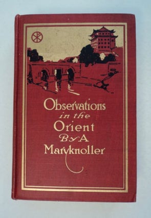 99201] Observations in the Orient: The Account of a Journey to Catholic Mission Fields in Japan,...