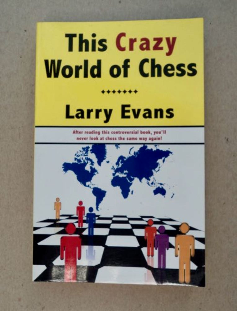 [99214] This Crazy World of Chess. Larry EVANS.