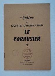 99384] Notice sur l'Unité d'Habitation Le Corbusier. LE CORBUSIER