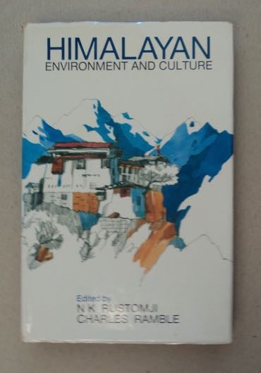 [99395] Himalayan Environment and Culture. N. K. RUSTOMJI, eds Charles Ramble.