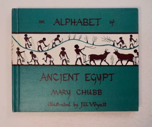 [99420] An Alphabet of Ancient Egypt. Mary CHUBB.