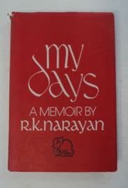 [99429] My Days: A Memoir. R. K. NARAYAN.