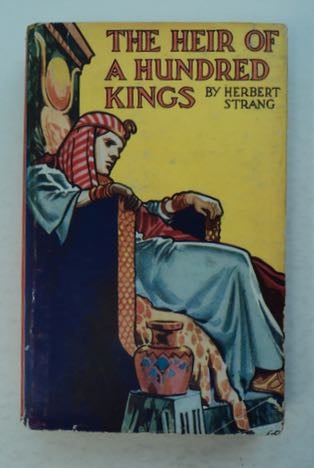 [99461] The Heir of a Hundred Kings. Herbert STRANG.
