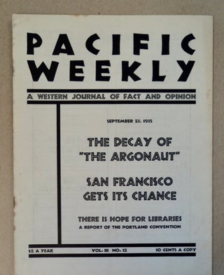 99505] PACIFIC WEEKLY: A WESTERN JOURNAL OF FACT AND OPINION