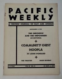 99525] PACIFIC WEEKLY: A WESTERN JOURNAL OF FACT AND OPINION