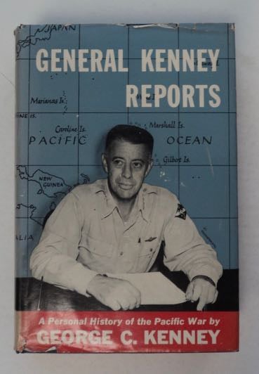 [99586] General Kenney Reports: A Personal History of the Pacific War. General George C. KENNEY.