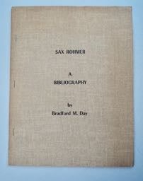 99609] Sax Rohmer: A Bibliography. Bradford M. DAY