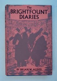 [99623] The Brightfount Diaries. Brian ALDISS.