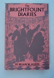 [99624] The Brightfount Diaries. Brian ALDISS.