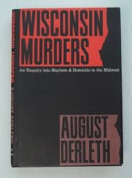 [99627] Wisconsin Murders. August DERLETH.