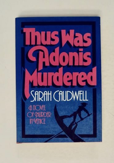 [99641] Thus Was Adonis Murdered. Sarah CAUDWELL.