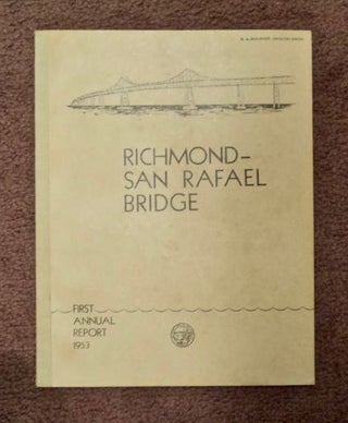 99649] Richmond-San Rafael Bridge: First Annual Report to the Governor of California by the...