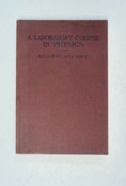 99652] A Laboratory Course in Physics for Secondary Schools. Robert Andrews MILLIKAN, Henry...