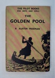 99669] The Golden Pool. R. Austin FREEMAN