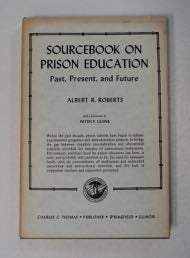 [99675] Sourcebook on Prison Education, Past, Present, and Future. Albert R. ROBERTS.