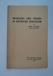 [99692] Problems and Trends in American Education. David H. RUSSELL.