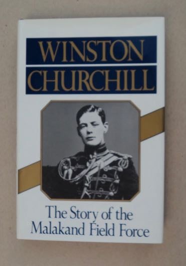 [99706] The Story of the Malakand Field Force. Winston CHURCHILL.
