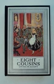 99707] Eight Cousins; or, The Aunt - Hill. Louisa M. ALCOTT