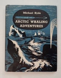 99732] Arctic Whaling Adventures. Michael HYDE