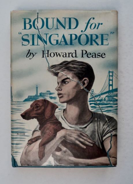 [99745] Bound for Singapore: Being a True and Faithful Account of the Making of an Adventurer. Howard PEASE.