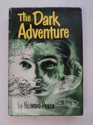 [99749] The Dark Adventure. Howard PEASE.