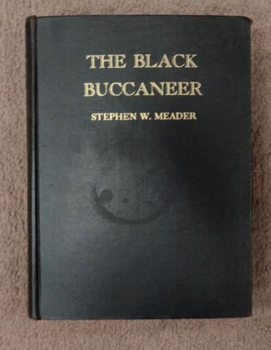 [99788] The Black Buccaneer. Stephen W. MEADER.