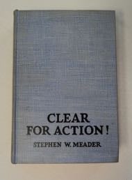 [99796] Clear for Action. Stephen W. MEADER.