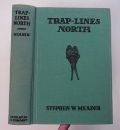 Trap-Lines North: A True Story of the Canadian Woods