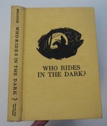 Who Rides in the Dark?