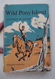 [99832] Wild Pony Island. Stephen W. MEADER.